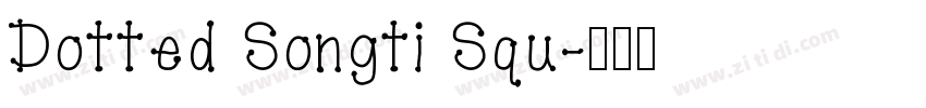 Dotted Songti Squ字体转换